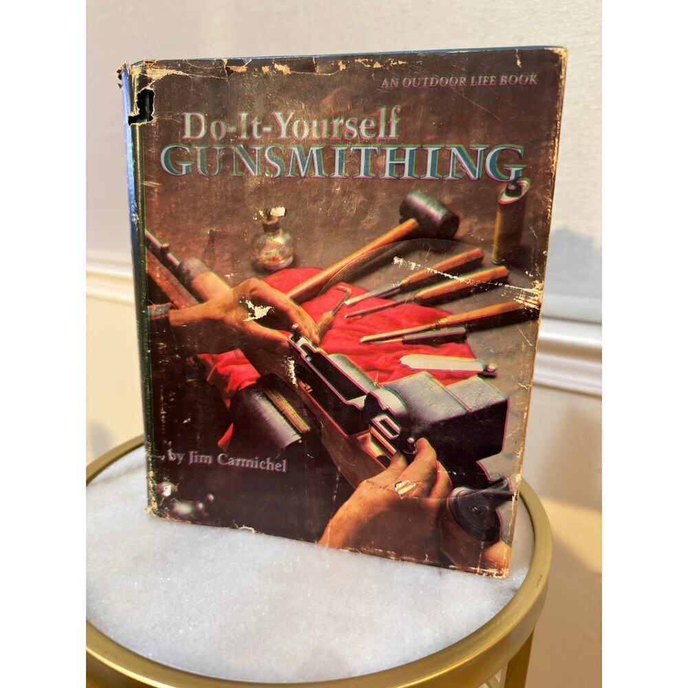 Do-It-Yourself Gunsmithing by Jim Carmichel (1981 Hardcover)– DIY Firearm Repair
